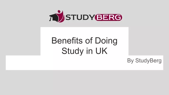 benefits of doing study in uk