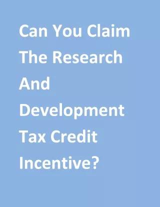 Can You Claim The Research And Development Tax Credit Incentive?