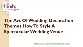 The Art Of Wedding Decoration Themes How To Style A Spectacular Wedding Venue
