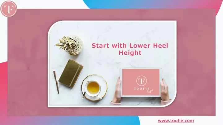 start with lower heel height