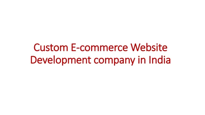 custom e commerce website development company in india