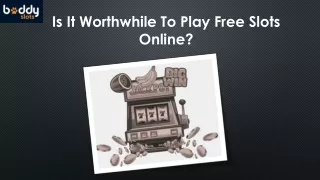 Is It Worthwhile To Play Free Slots Online?