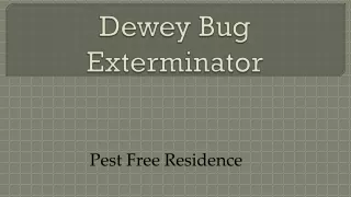 Dewey Bug Exterminator