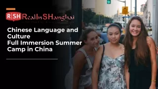 Chinese language and culture full immersion summer camp in china