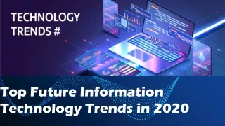 Top Future Information Technology Trends in 2020