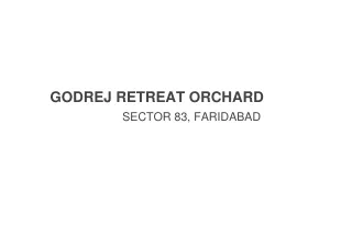 Godrej Retreat Orchard Plots Faridabad | E Brochure | Resort Living Plots at Sector 83