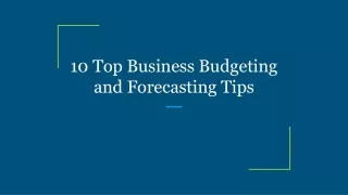 10 top business budgeting and forecasting tips