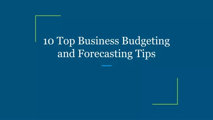 10 top business budgeting and forecasting tips