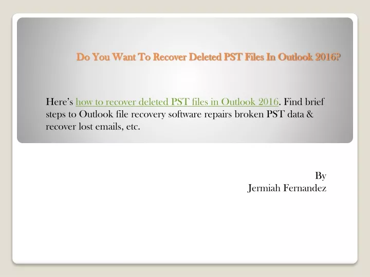 do you want to recover deleted pst files in outlook 2016