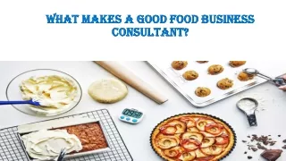 What Makes A Good Food Business Consultant?