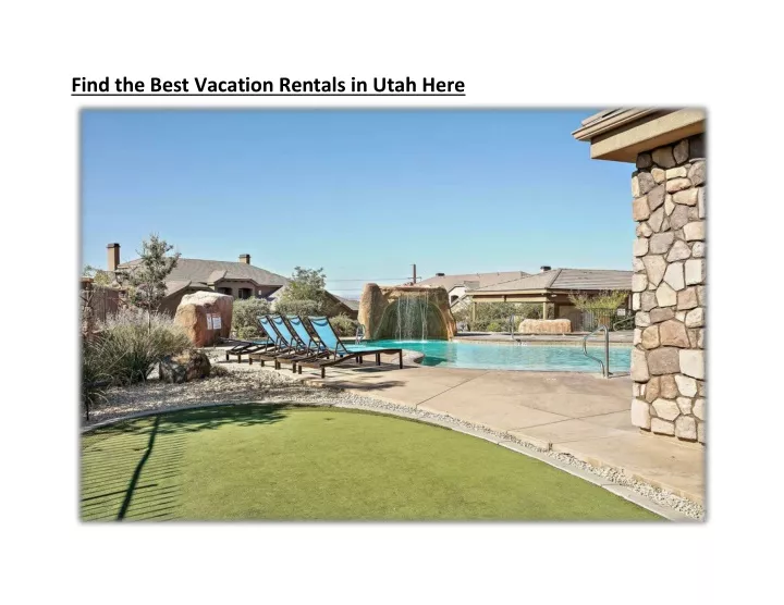find the best vacation rentals in utah here