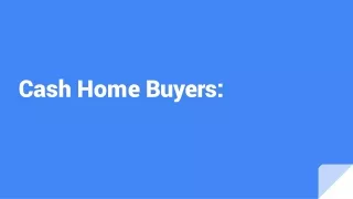 Cash Home Buyers What Do They Do?
