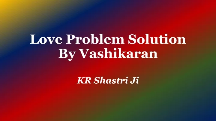 love problem solution by vashikaran