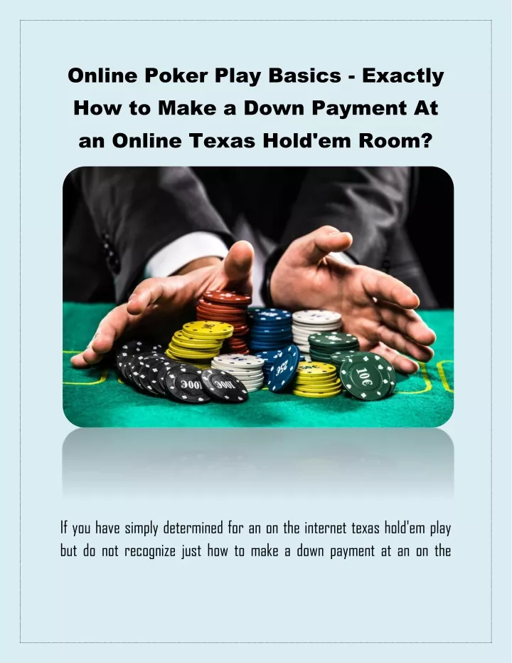 online poker play basics exactly how to make