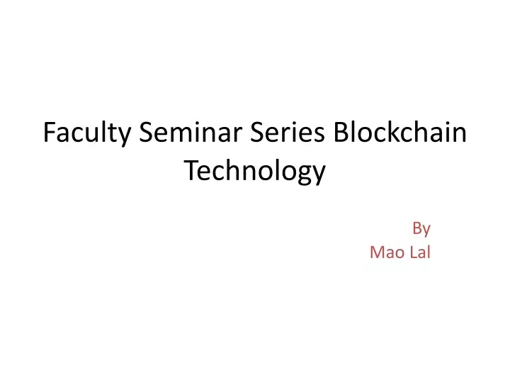 faculty seminar series blockchain technology