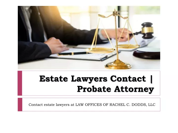 estate lawyers contact probate attorney