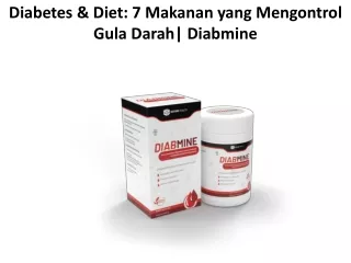 Diabetes & Diet: 7 Makanan yang Mengontrol Gula Darah| Diabmine