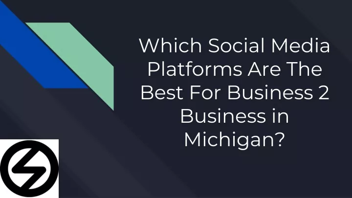 which social media platforms are the best for business 2 business in michigan