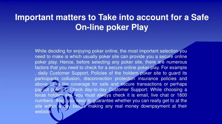 important matters to take into account for a safe on line poker play