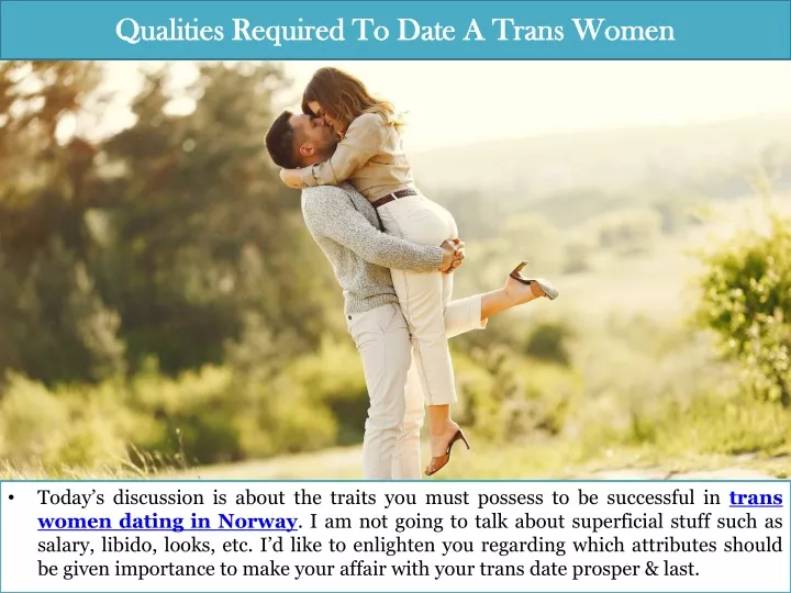 qualities required to date a trans women