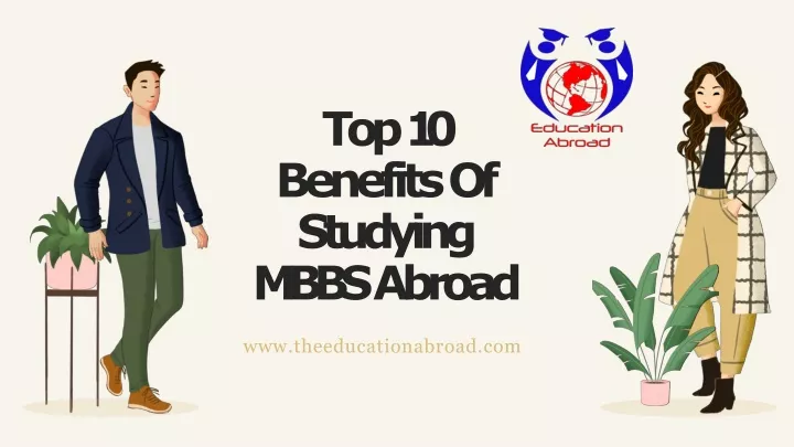 top 10 benefits of studying mbbs abroad