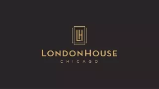 Looking For the Luxury Hotels in Downtown Chicago? Visit LondonHouse Chicago