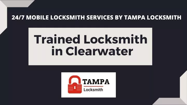 24 7 mobile locksmith services by tampa locksmith