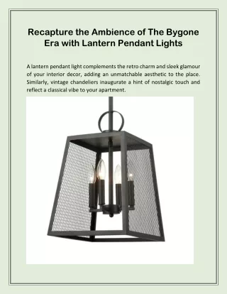 Recapture the Ambience of The Bygone Era with Lantern Pendant Lights