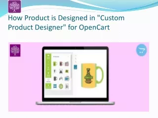 how product is designed in custom product designer for opencart