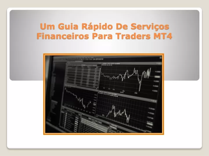 um guia r pido de servi os financeiros para traders mt4