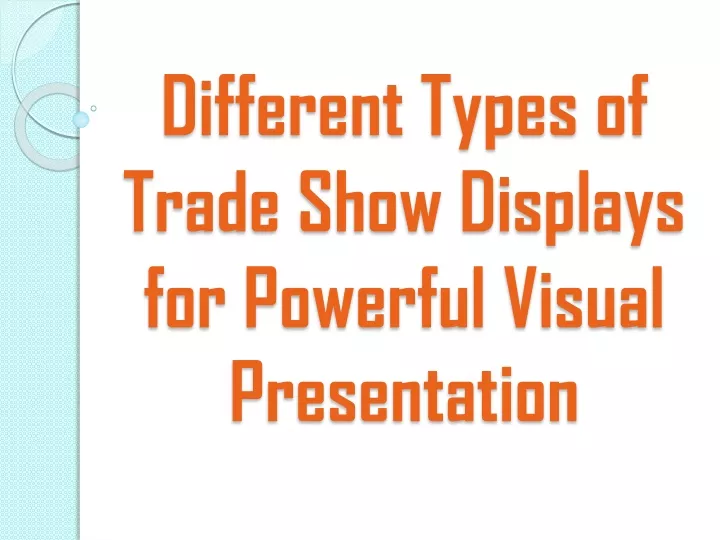 different types of trade show displays for powerful visual presentation