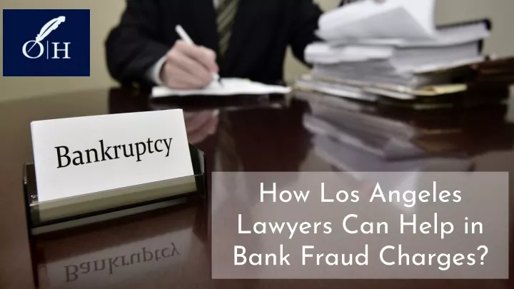 how los angeles lawyers can help in bank fraud