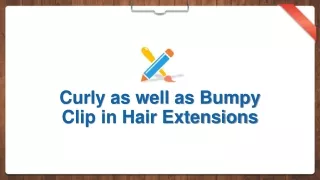 Curly as well as Bumpy Clip in Hair Extensions