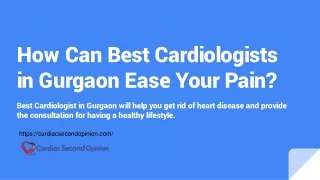How Can Best Cardiologists in Gurgaon Ease Your Pain?