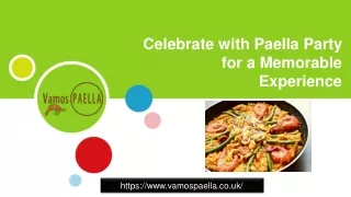 Celebrate with Paella Party for a Memorable Experience