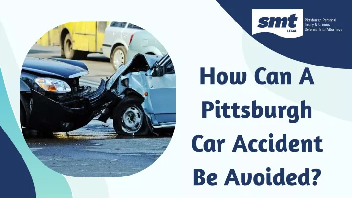how can a pittsburgh car accident be avoided