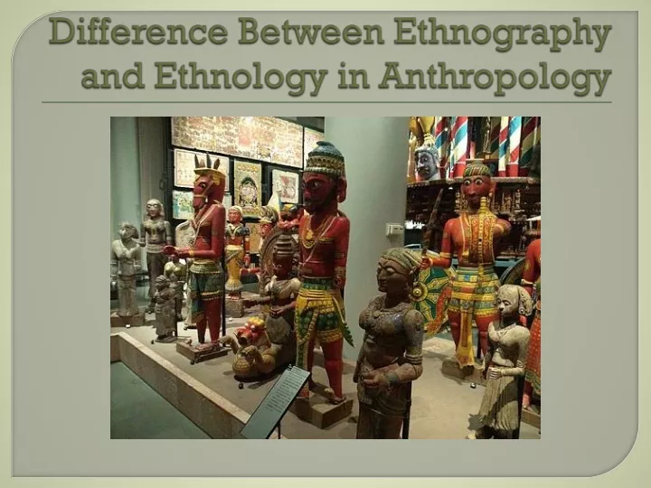 difference between ethnography and ethnology in anthropology
