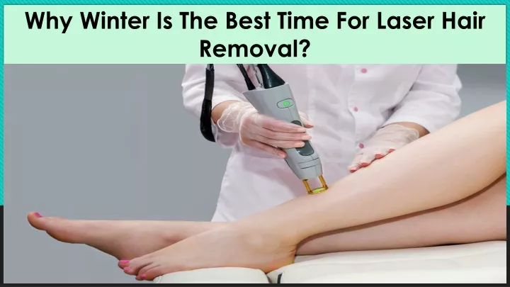why winter is the best time for laser hair removal