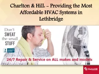 Charlton & Hill: - Providing the Most Affordable HVAC Systems in Lethbridge