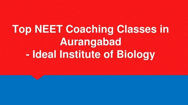 top neet coaching classes in aurangabad ideal institute of biology