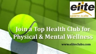 Join a Top Health Club for Physical & Mental Wellness