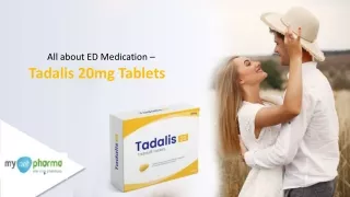 All about ED Medication -  Tadalis 20mg Tablets