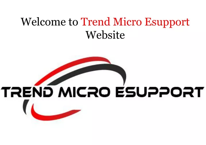welcome to trend micro esupport website