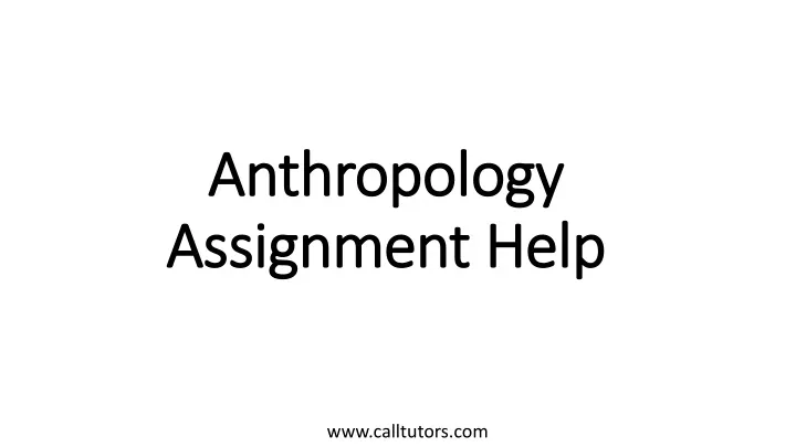 anthropology assignment help