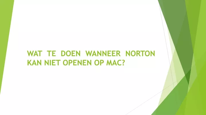 wat te doen wanneer norton kan niet openen op mac