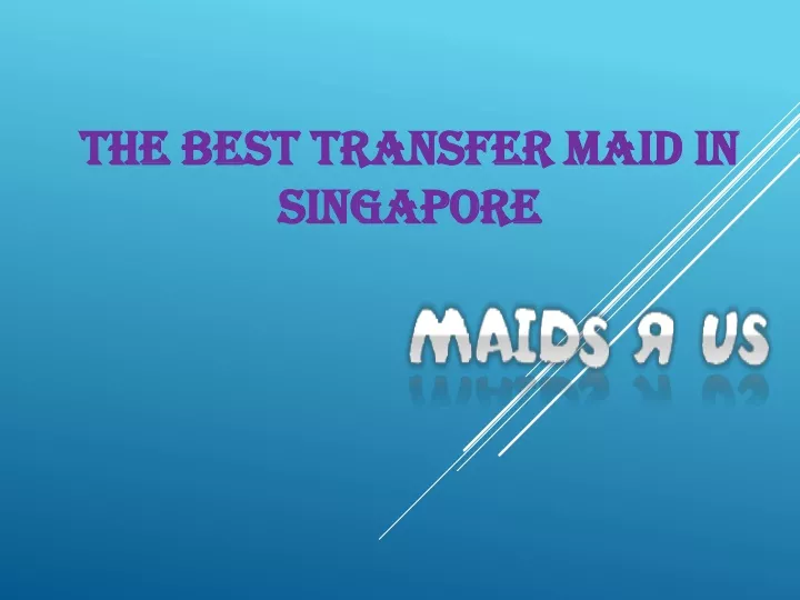 the best transfer maid in singapore