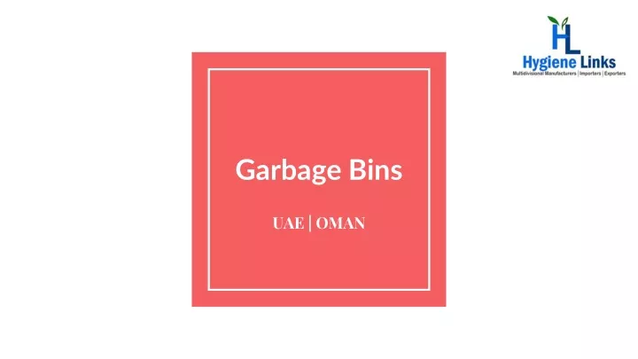 garbage bins