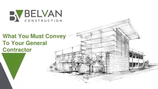 what you must convey to your general contractor