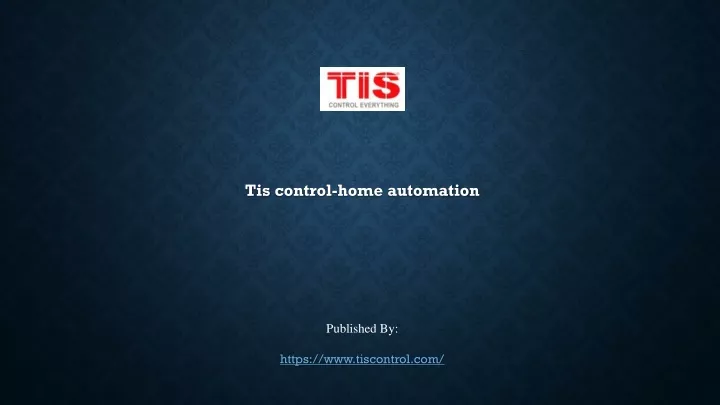 tis control home automation published by https www tiscontrol com