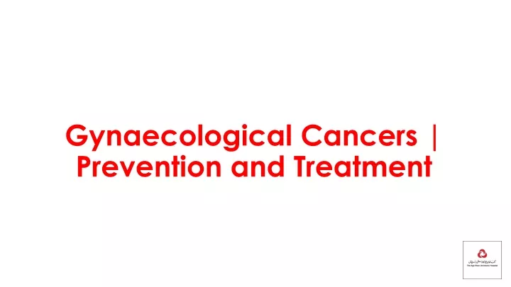 gynaecological cancers prevention and treatment